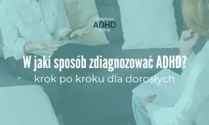 Dwie osoby rozmawiają o tym, jak przeprowadzić diagnozę ADHD krok po kroku dla dorosłych.