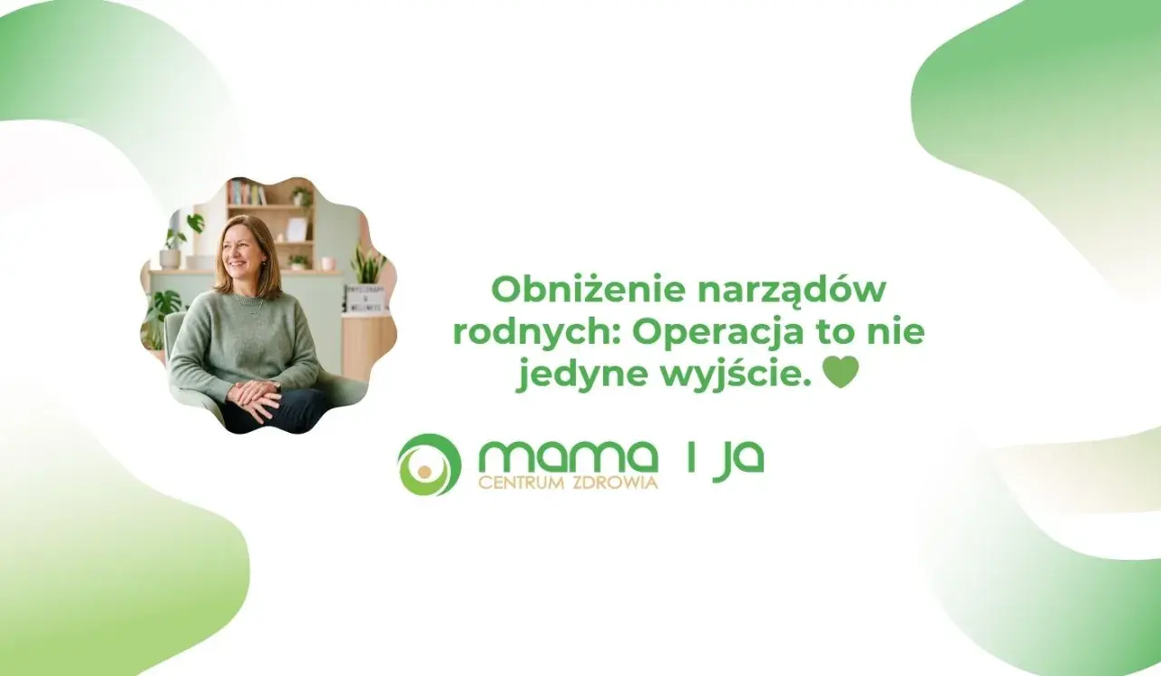 Uśmiechnięta kobieta siedzi w fotelu. Tekst informuje, że obniżenie narządów rodnych, czyli wypadanie macicy, nie zawsze wymaga operacji.